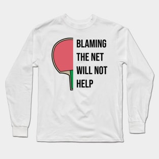 Ping Pong Table Tennis Tabletennis Paddle Sassy Joke Saying Long Sleeve T-Shirt